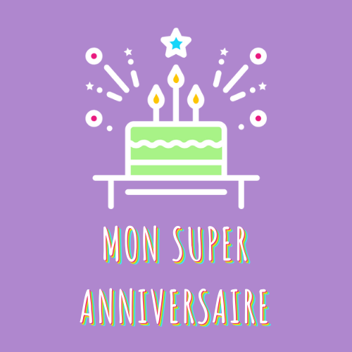 Mon Super Anniversaire